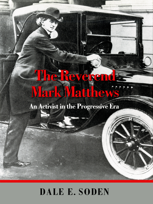 Title details for The Reverend Mark Matthews by Dale E. Soden - Available